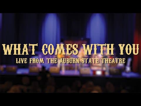 What Comes with You (Live)