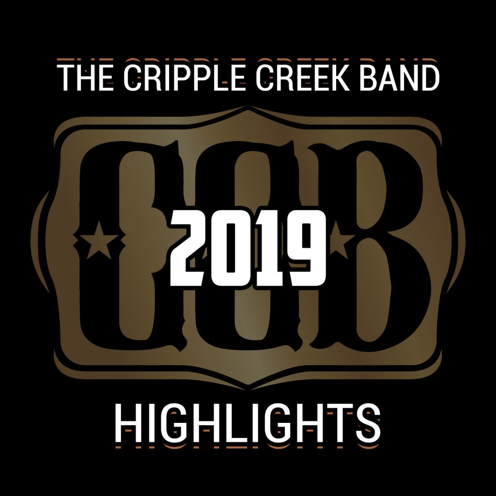 The Cripple Creek Band 2019 Highlights – The Cripple Creek Band